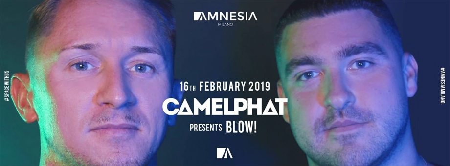 Camelphat Blow Amnesia Milano Xceed