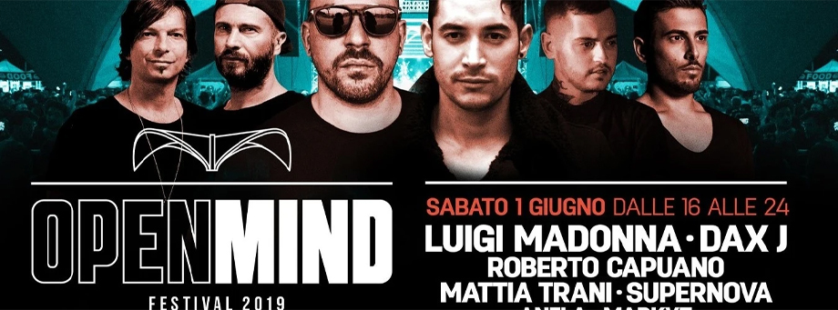 Open Mind Festival Empoli Luigi Madonna Dax J Roberto Capuano Mattia Trani Supernova Anela Markyz Empoli Xceed