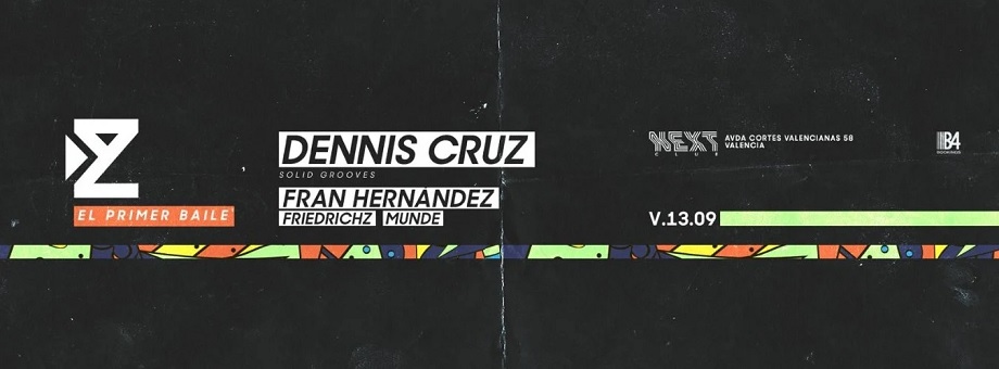 dennis cruz ziur next club valencia tickets entradas xceed septiembre guia mejores fiestas