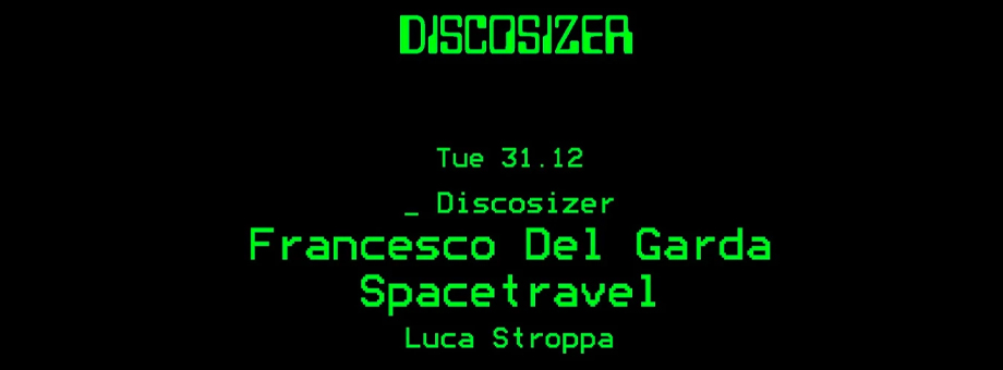 Xceed-Milan-Discosizer-Francesco Del Garda-Spacetravel-Luca Stroppa-NYE