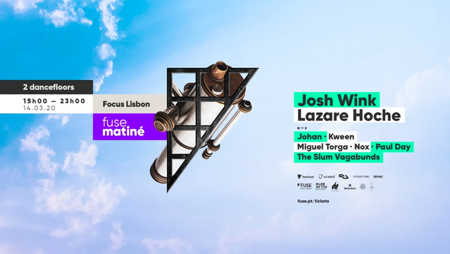 Xceed-Lisbon-Focus-Fuse Matiné-Josh Wink-Lazare Hoche