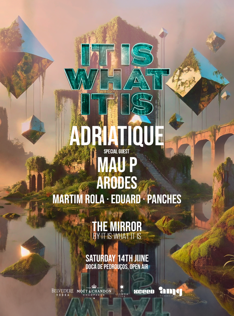 IT IS WHAT IT IS Adriatique event poster at Doca de Pedrouços, Lisbon