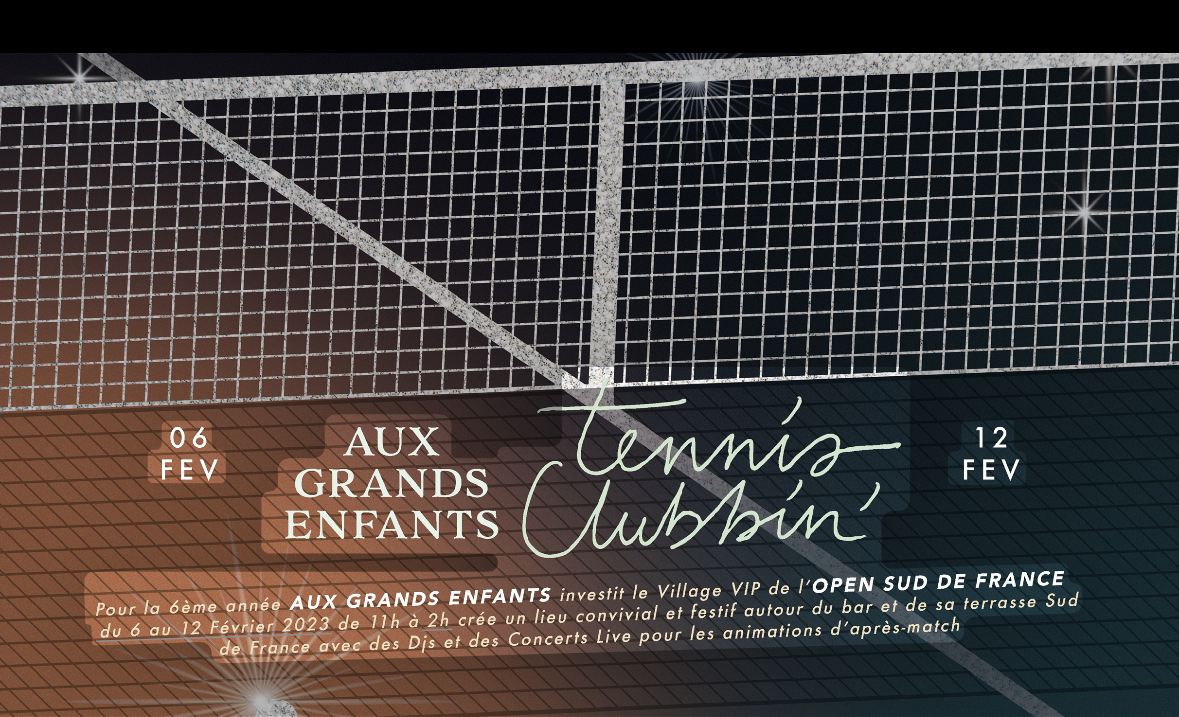 Aux Grands Enfants Tennis Clubbing Club Montpellier Events Tickets and Gästelisten Xceed