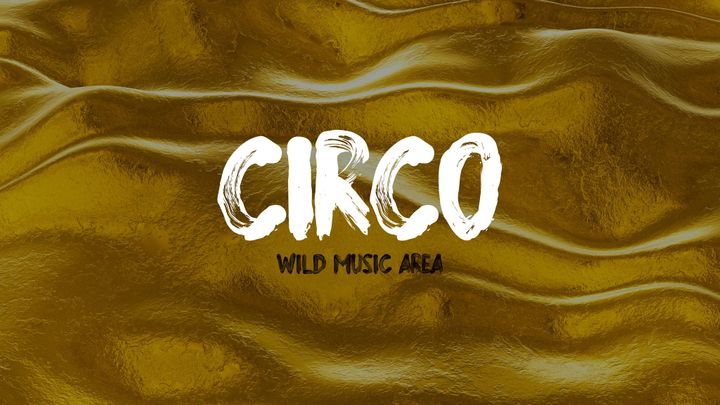 Cover for venue: CIRCO - Wild Music Area