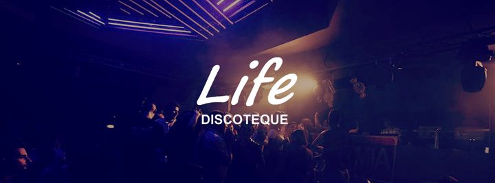 Cover for venue: Life Discoteque