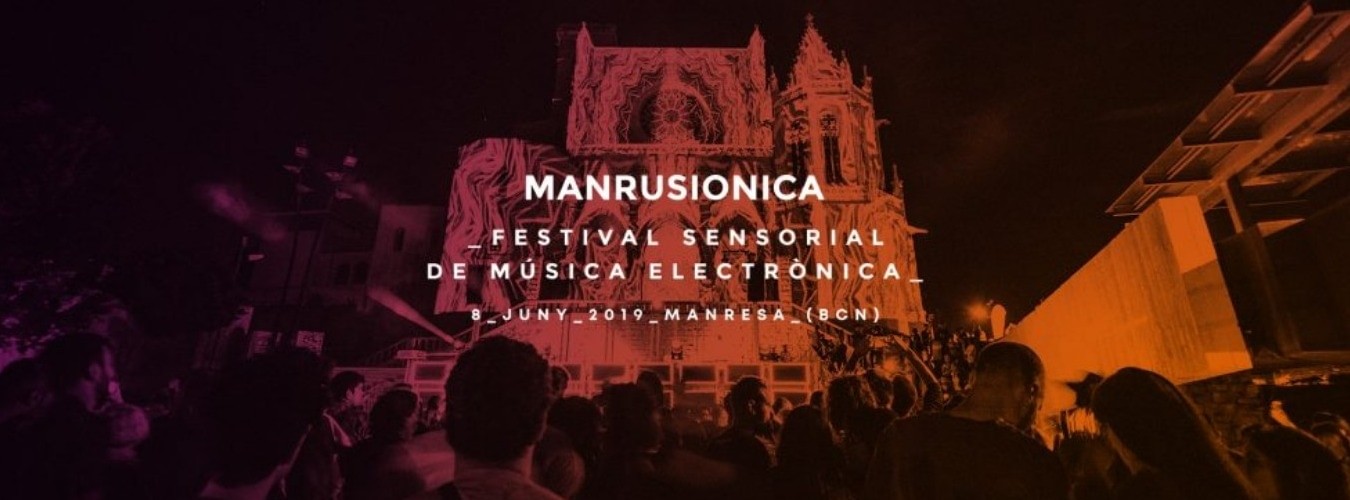 MANRUSIONICA_ Festival Sensorial de Música Electrónica
