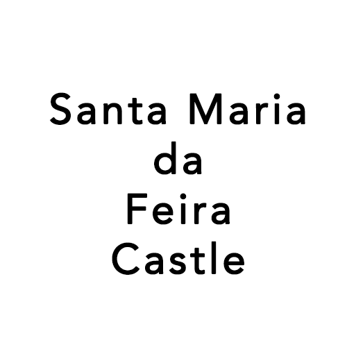 Castelo de Santa Maria da Feira