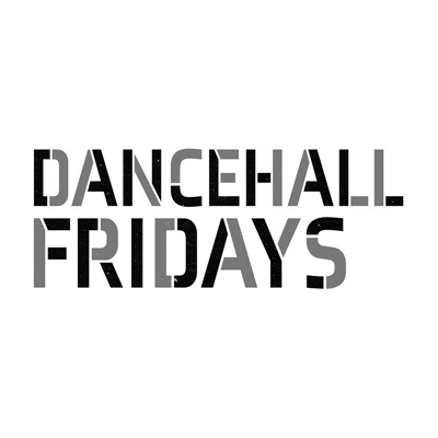 Dancehall Fridays