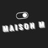 Maison M