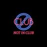 NOT IN CLUB