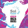 Sol House Mallorca Mixed By Ibiza Rocks