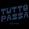 Tutto Passa Rooftop