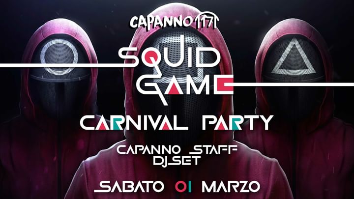 Cover for event: 01.03.25 - SQUID GAME Carnival Party al Capanno17