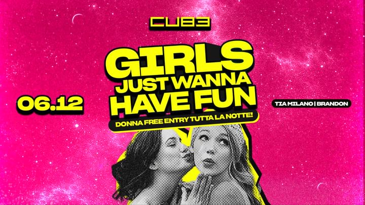 Cover for event: 06.12 - GIRLS JUST WANNA HAVE FUN