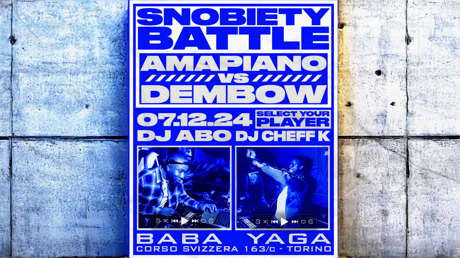 07/12 SNOBIETY BATTLE: AMAPIANO VS DEMBOW | BABA YAGA CLUB TORINO