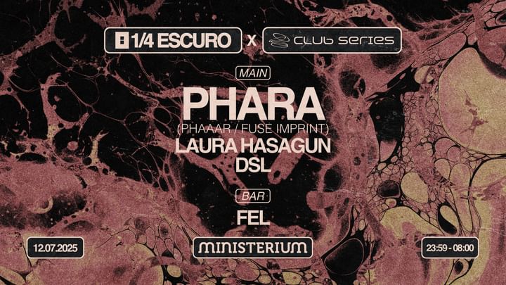 Cover for event: 1/4 Escuro Club Series with Phara