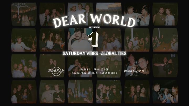 Cover for event: 1 Year of DEAR WORLD - Saturday Vibes, Global Ties