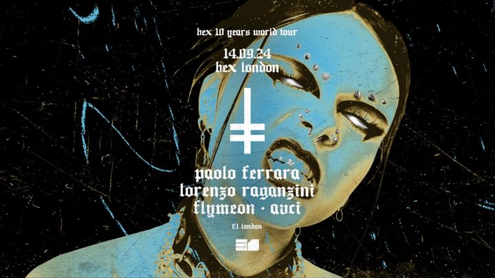 Cover for event: 10 YEARS OF HEX: Lorenzo Raganzini, Paolo Ferrara, Flymeon, AVCI