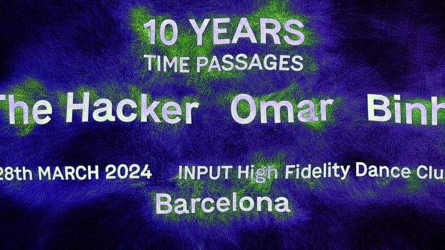 Cover for event: 10 YEARS TIME PASSAGES with THE HACKER, OMAR & BIHN