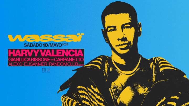 Cover for event: 10.05.25| Harvy Valencia 2.0 at Wassaï @TULUM VALENCIA