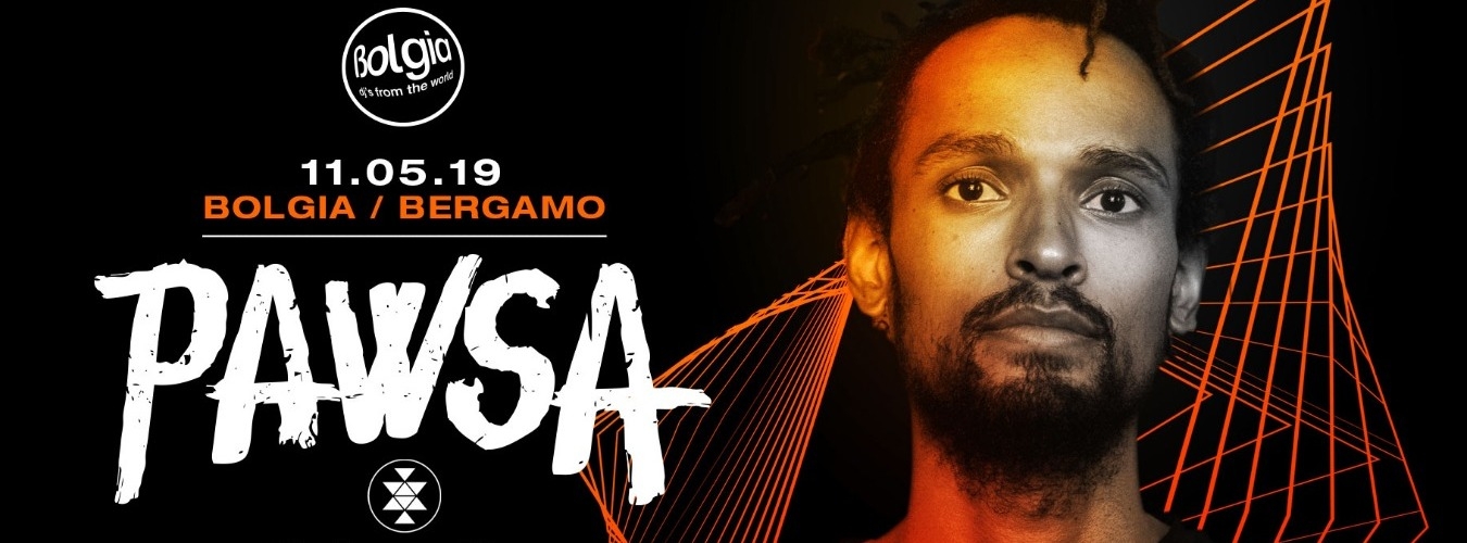 11.05.19 // PAWSA @ Bolgia