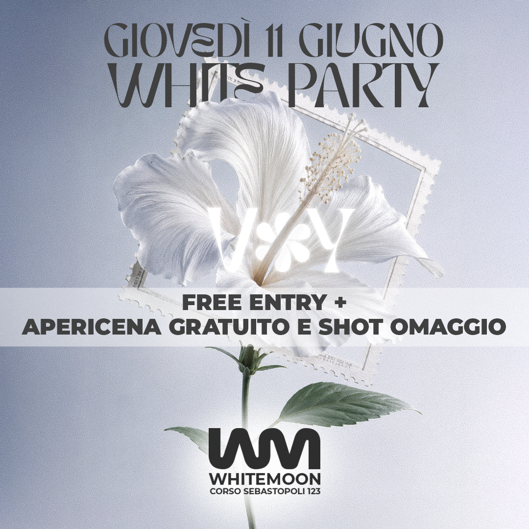 11 GIUGNO - WHITE PARTY APERICENA GRATUITO & FREE ENTRY FINO A 00:30  image