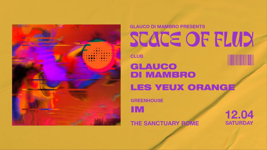 Cartell de l'esdeveniment 12.04 - STATE OF FLUX - Glauco Di Mambro, Les Yeux Orange, IM