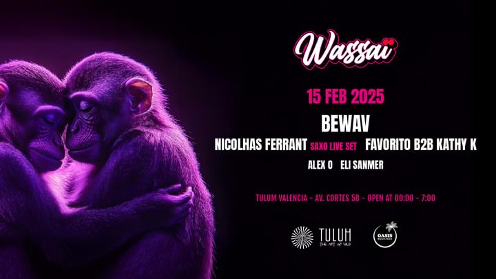 Cover for event: 15.02.25| WASSAÏ THE LOVERS DAY@TULUM VALENCIA