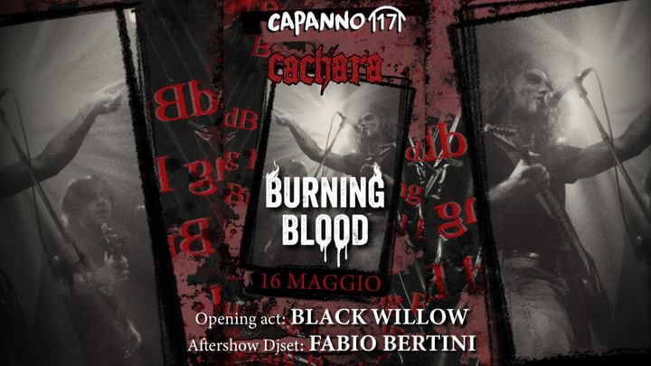 Cover for event: 16.05.25 - BURNING BLOOD (Opening Act: Black Willow) Live + Fabio Bertini DjSet