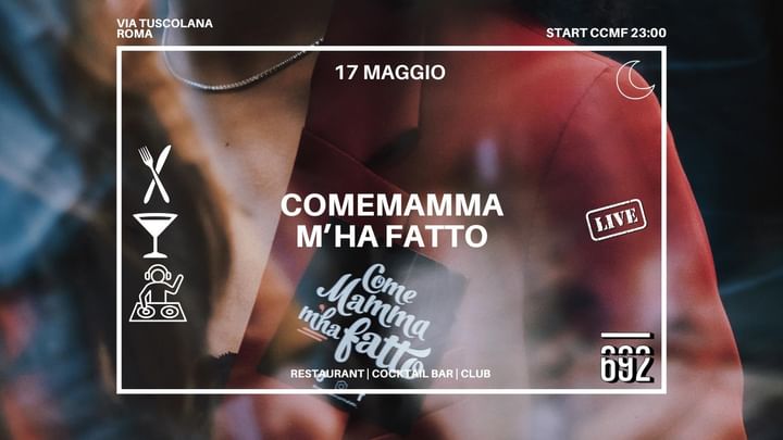 Cover for event: 17-05 Comemammamhafatto @ 692 Secret Garden