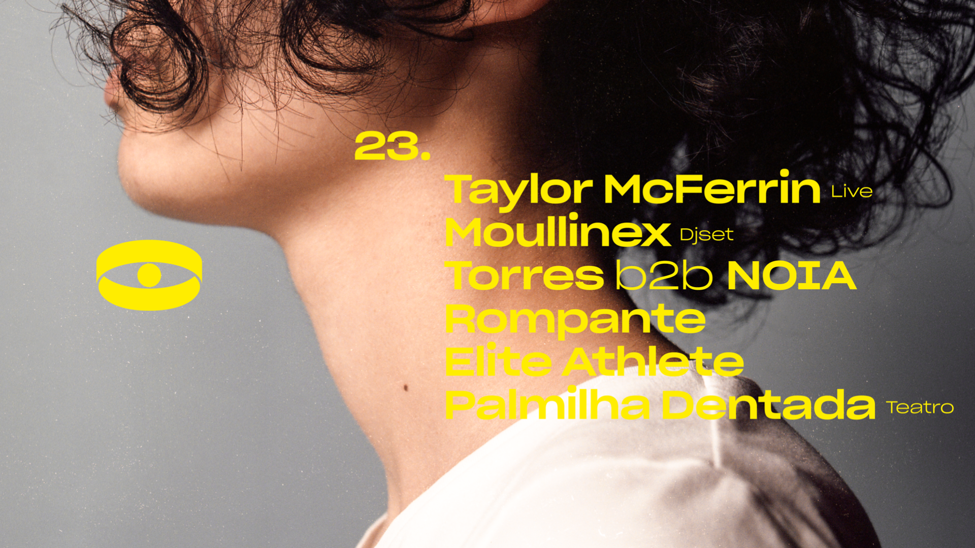 1º Aniversário: Taylor McFerrin (live), Moullinex (djset), Torres b2b NOIA, Rompante, Elite Athlete