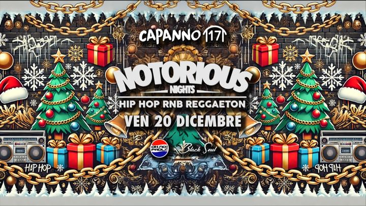 Cover for event: 20.12.24 - NOTORIOUS NIGHT al Capanno17