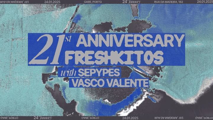 Cover for event: 21 Years of Freshkitos with Sepypes & Vasco Valente