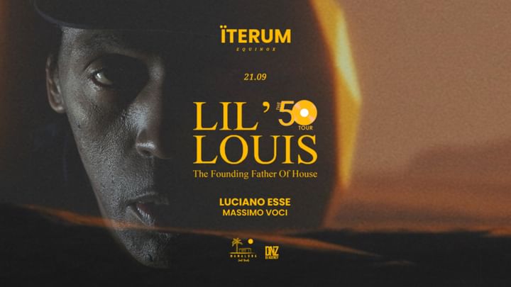 Cover for event: 21.9 ITERUM EQUINOX present LIL'LOUIS the 50 Tour: The Founding Father of House 