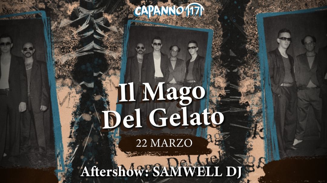 Couverture de l'événement 22.03.25 - IL MAGO DEL GELATO Live + Samwell DjSet