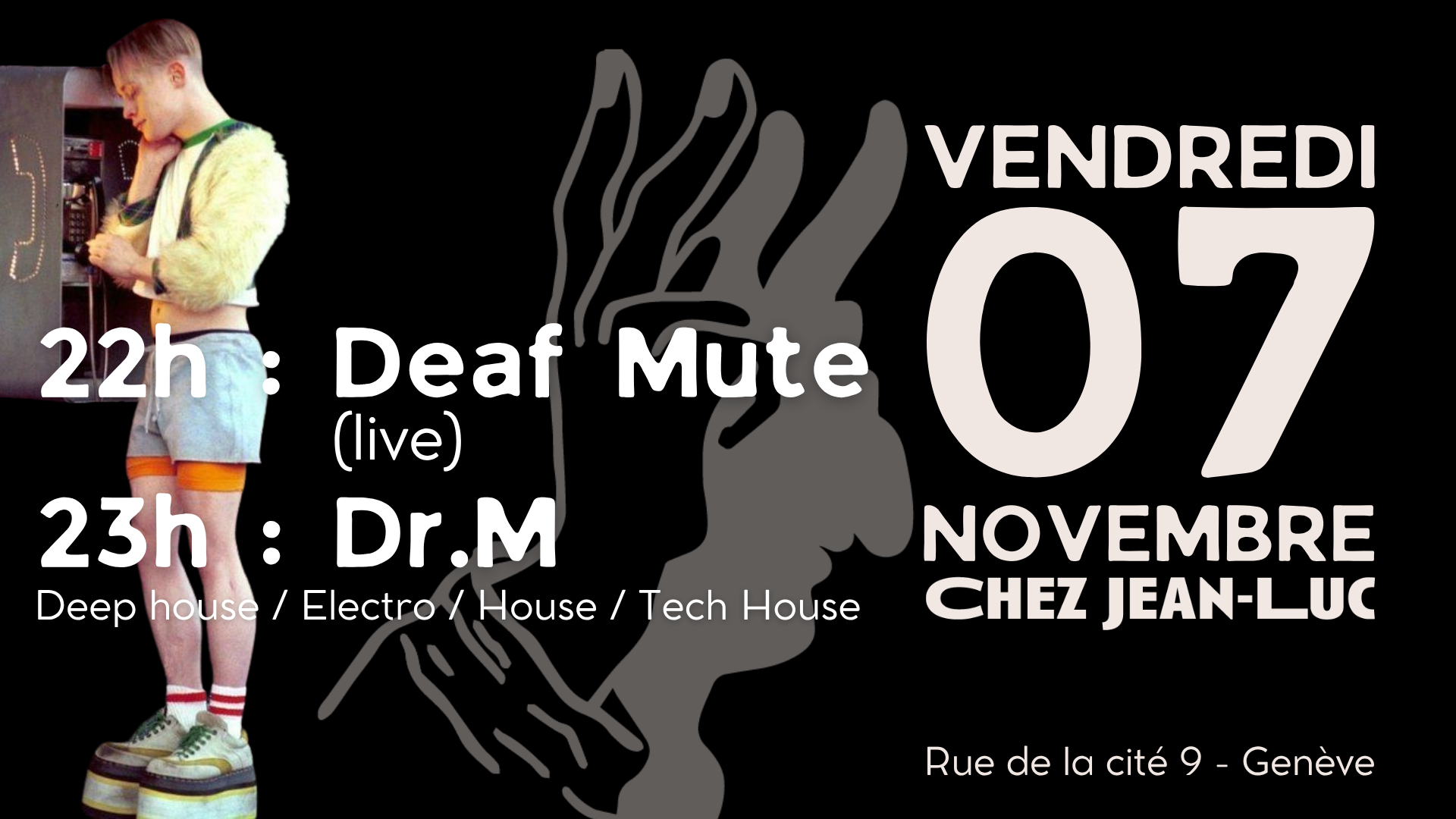 22h : Deaf Mute (live) - 23h : Dr.M image
