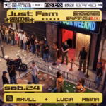 24/10 - JUST FAM w/ MAXVLL + GIGI + LUCÍA REINA image