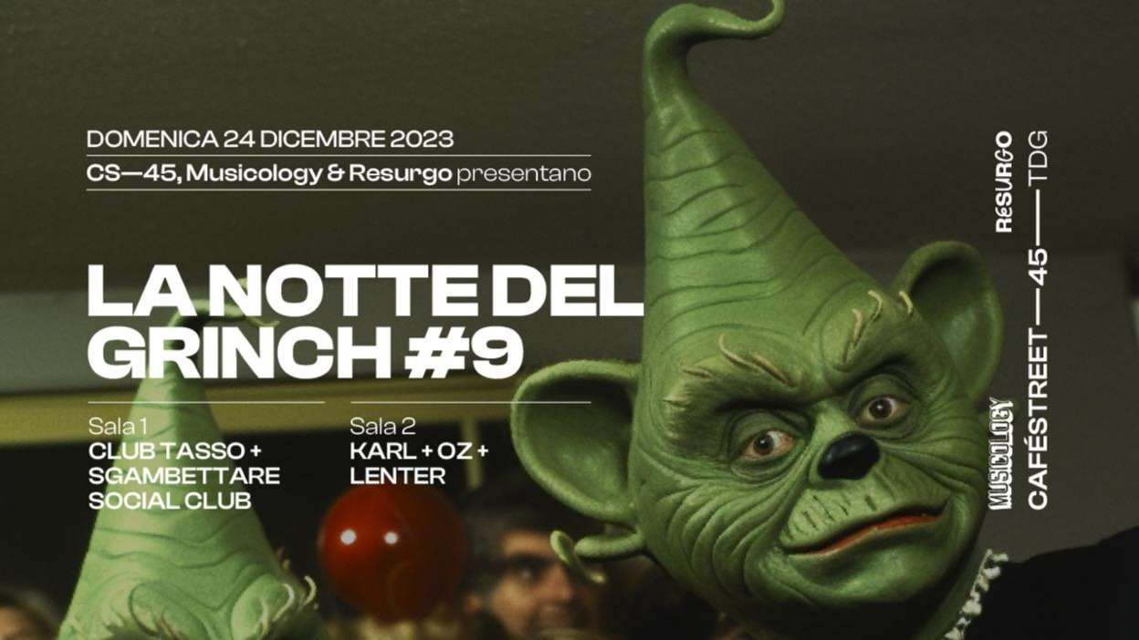 24/12 - LA NOTTE DEL GRINCH#9 @CAFESTREET45