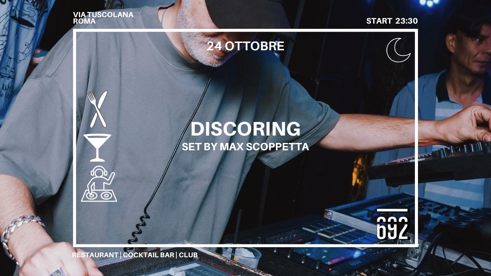 24.10 Discoring by Max Scoppetta @ 692 Secret Garden 