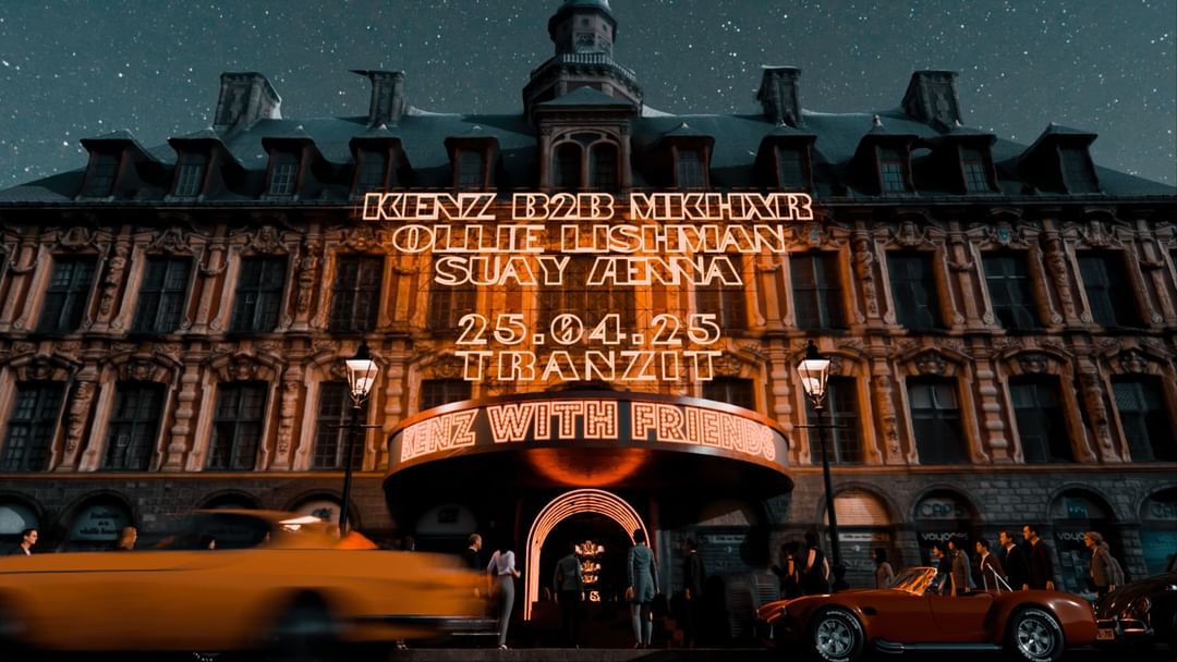 25.04.25 KENZ WITH FRIENDS w/ OLLIE LISHMAN, MKHXR, SUAY ÆNNA  @ TRANZIT. -Eventplakat
