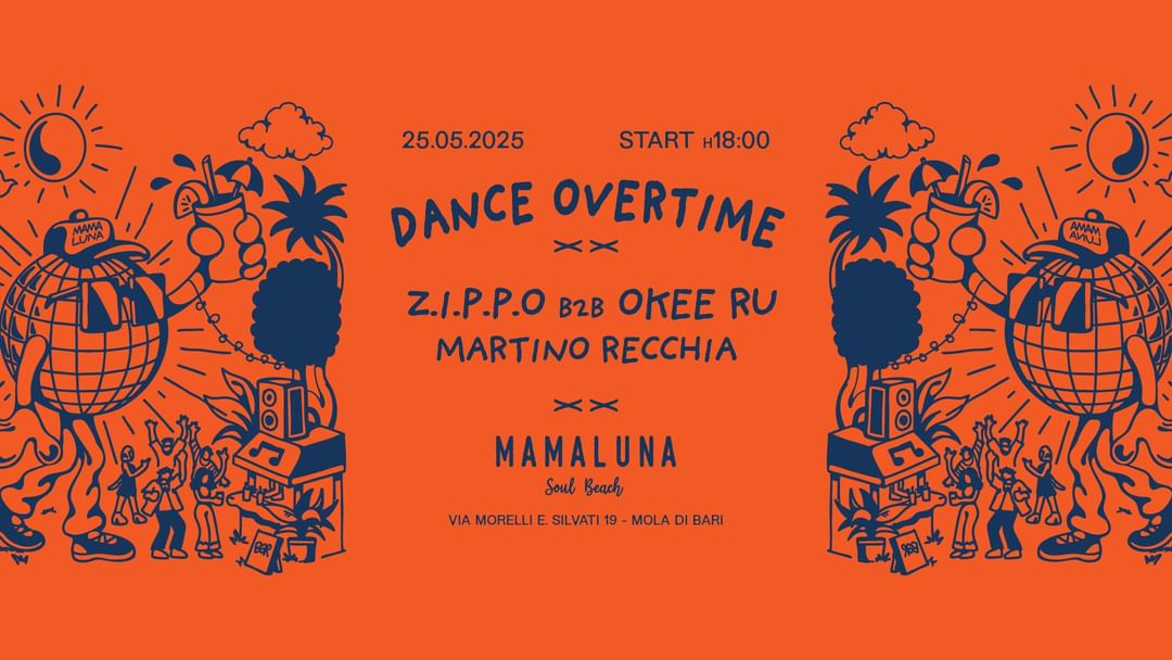 25.05 DANCEOVERTIME Z.I.P.P.O presents JIMA FEI b2b OKEE RU @Mamalunasoulbeach event cover