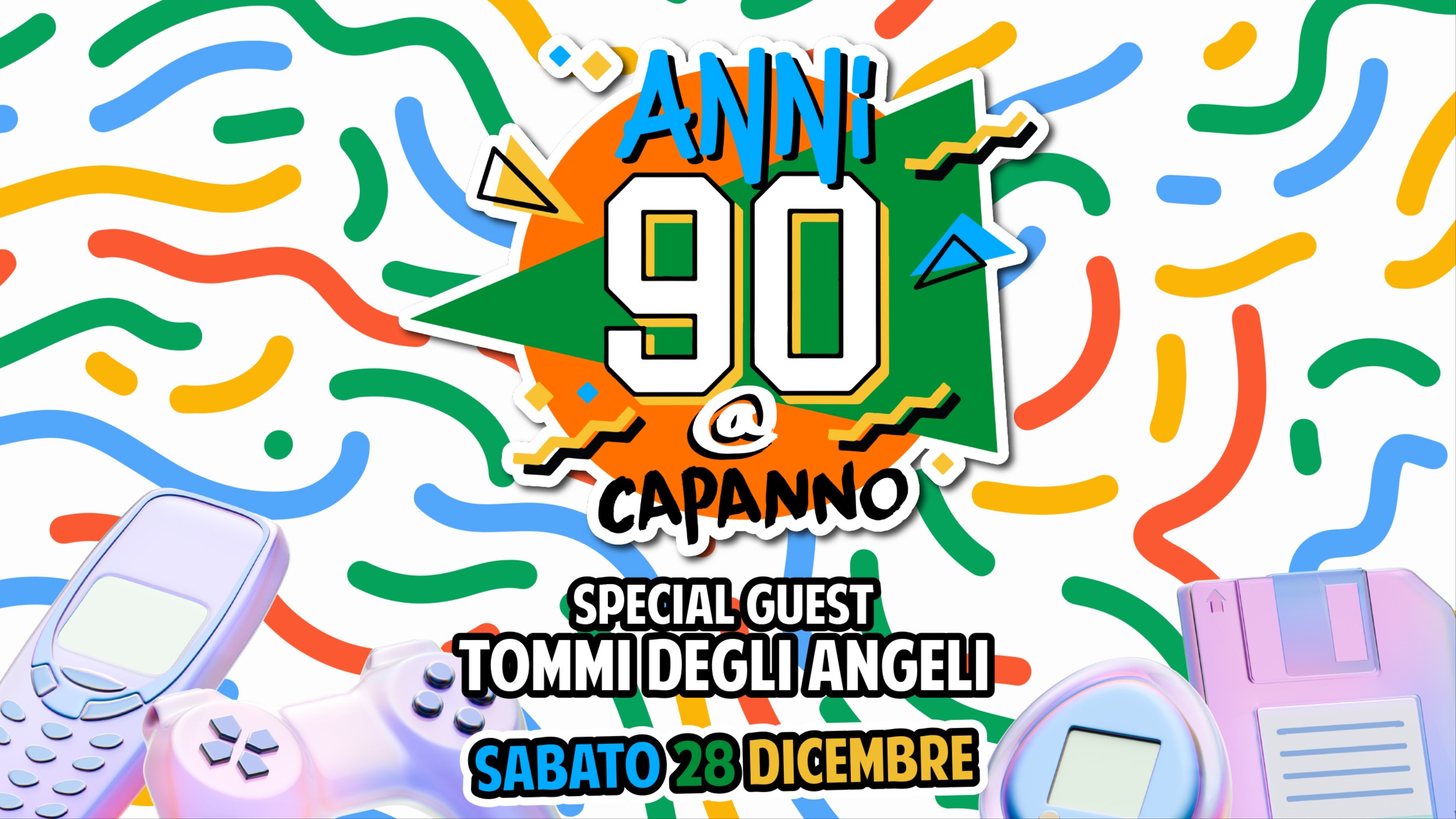 28.12.24 - ANNI 90 al Capanno17 con Special Guest: Tommi Degli Angeli
