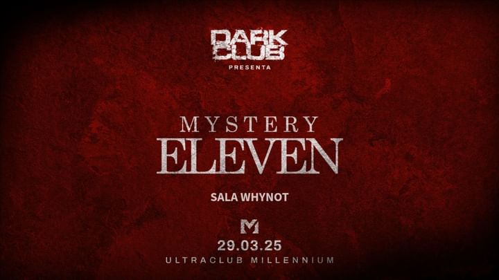 Cover for event: 29/03  MYSTERY ELEVEN - WELCOME TO MILLENNIUM (SALA WHYNOT)