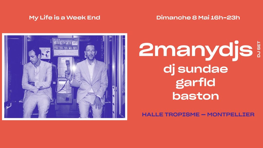 Cartel del evento 2manydjs + guest / Montpellier, Halle Tropisme