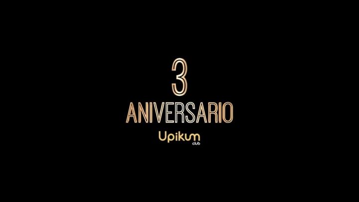 Cover for event: 3 ANIVERSARIO UPIKUM