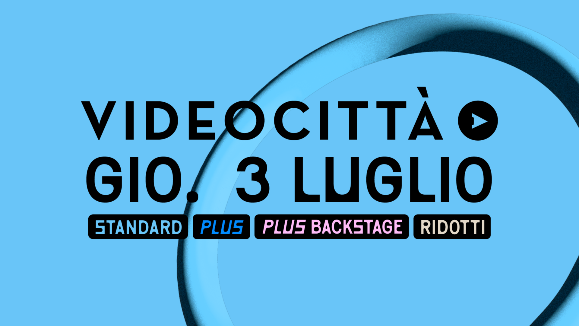 3 LUGLIO - VIDEOCITTÀ 2025
