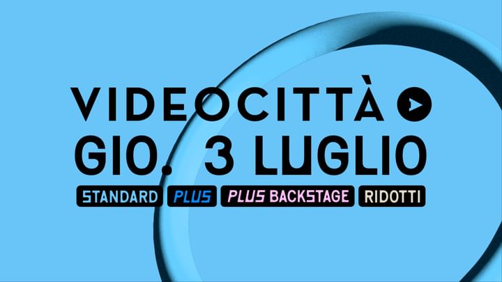 Cover for event: 3 LUGLIO - VIDEOCITTÀ 2025
