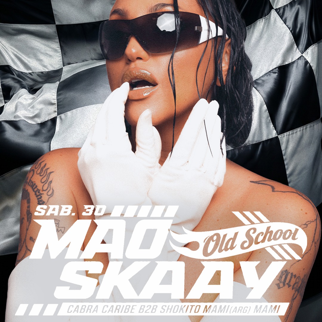 30/05 - OLD SCHOOL REGGAETON W/ MAMI (ARG) + MAO SKAAY image