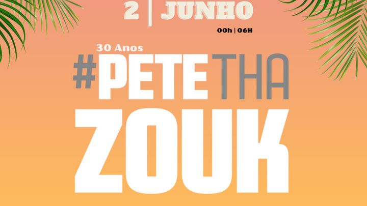 Cover for event: 30 anos PETE THE ZOUK