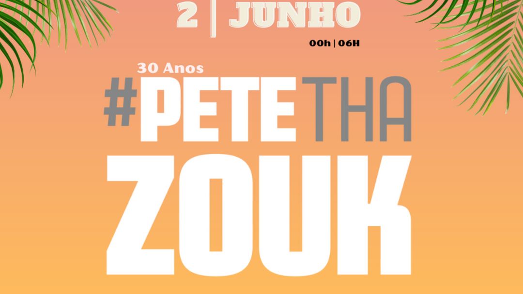 30 anos PETE THE ZOUK event cover